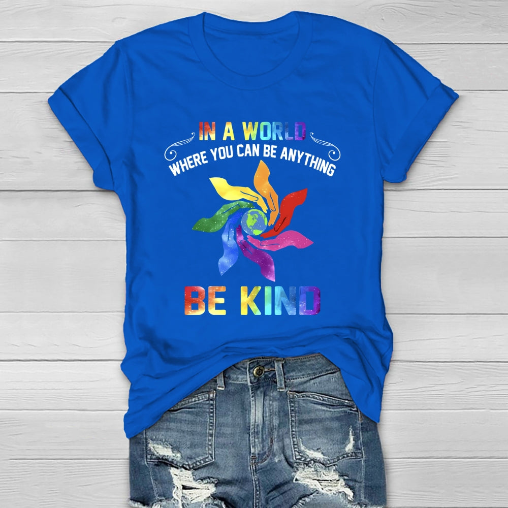 In A World Where You Can Be Anything Palm Healthwear T-shirt
