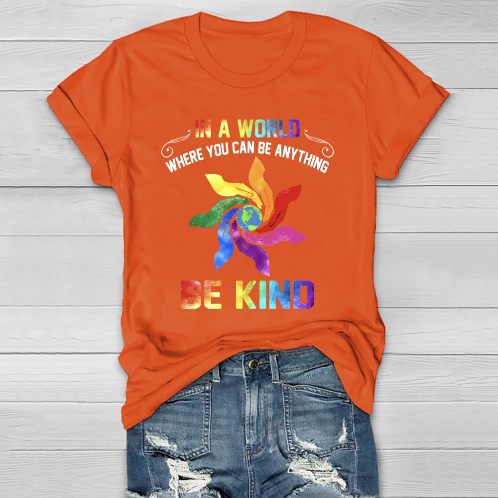 In A World Where You Can Be Anything Palm Healthwear T-shirt