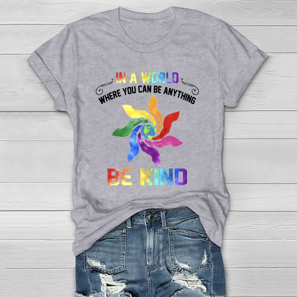 In A World Where You Can Be Anything Palm Healthwear T-shirt