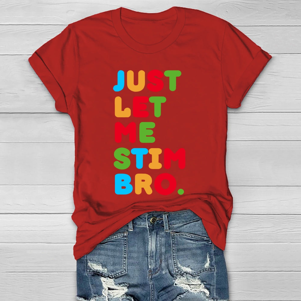 Just Let Me Stim Bro Healthwear T-shirt