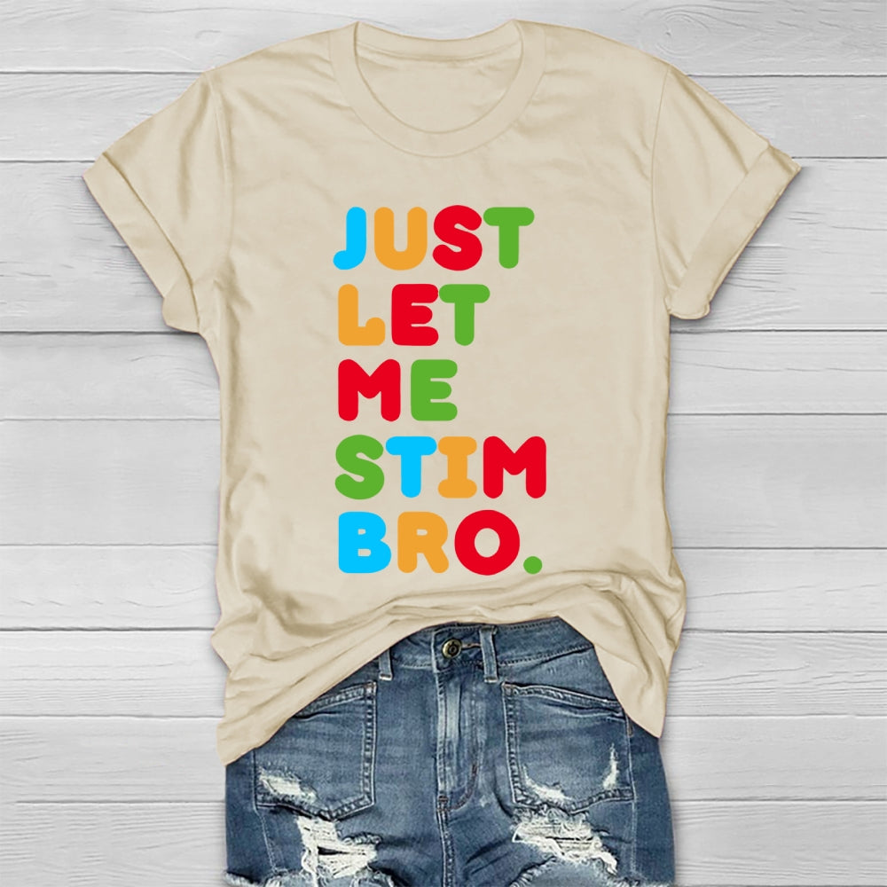 Just Let Me Stim Bro Healthwear T-shirt