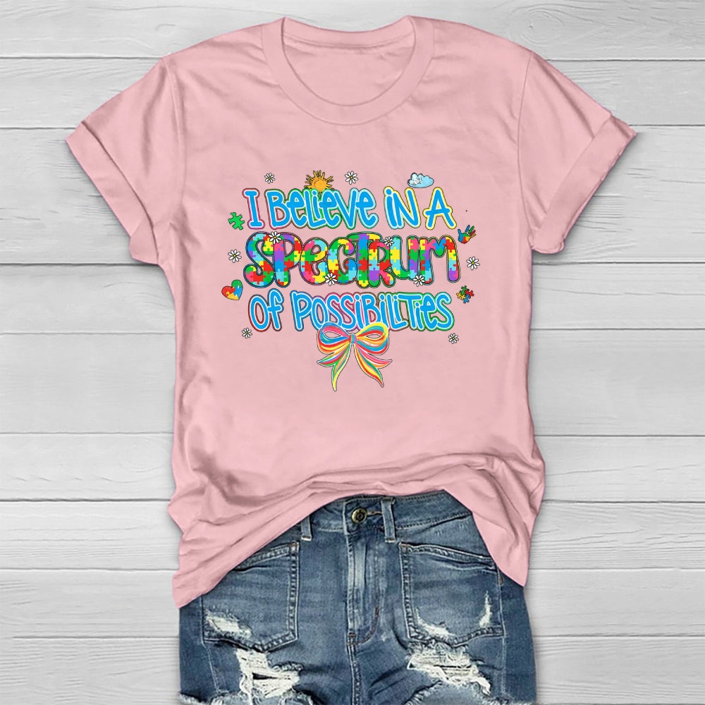 I Believe In A Spectrum Of Possibilities Autism awareness Healthwear T-shirt