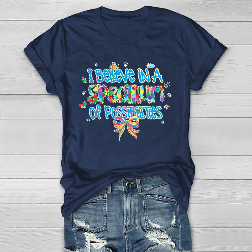 I Believe In A Spectrum Of Possibilities Autism awareness Healthwear T-shirt