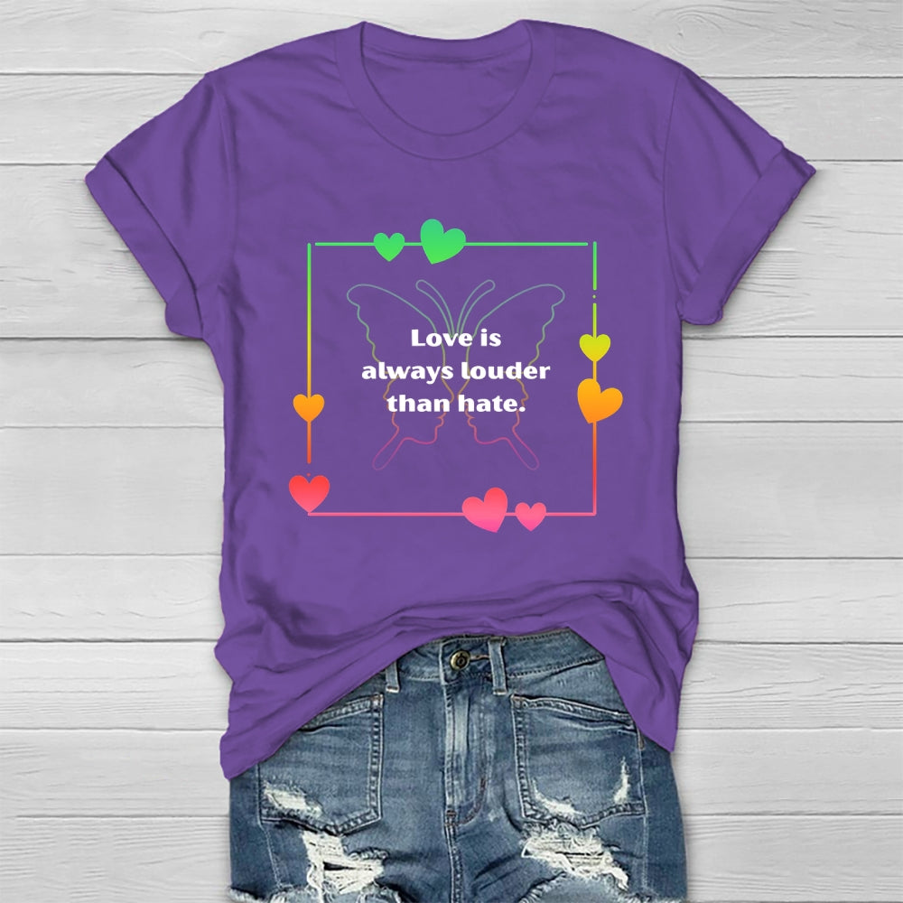 Love Is Louder Than Hate Healthwear T-shirt