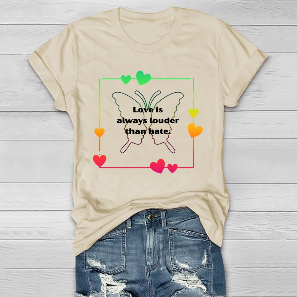 Love Is Louder Than Hate Healthwear T-shirt