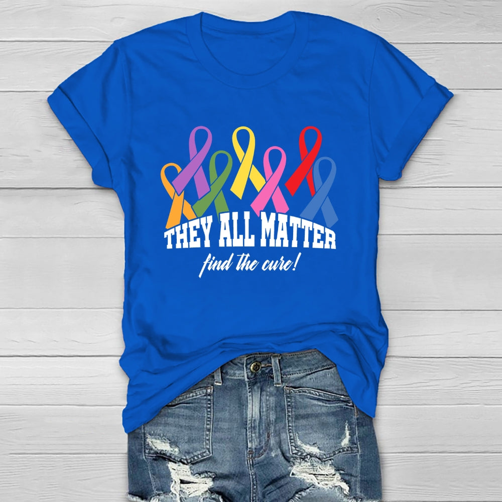 They All Matter Find The Cure Healthwear T-shirt
