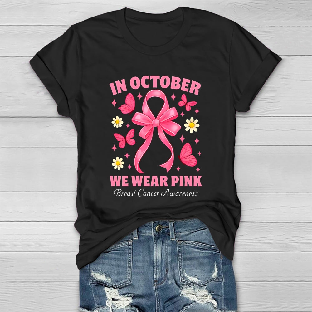 In October We Wear Pink Breast Cancer Awareness Healthwear T-shirt