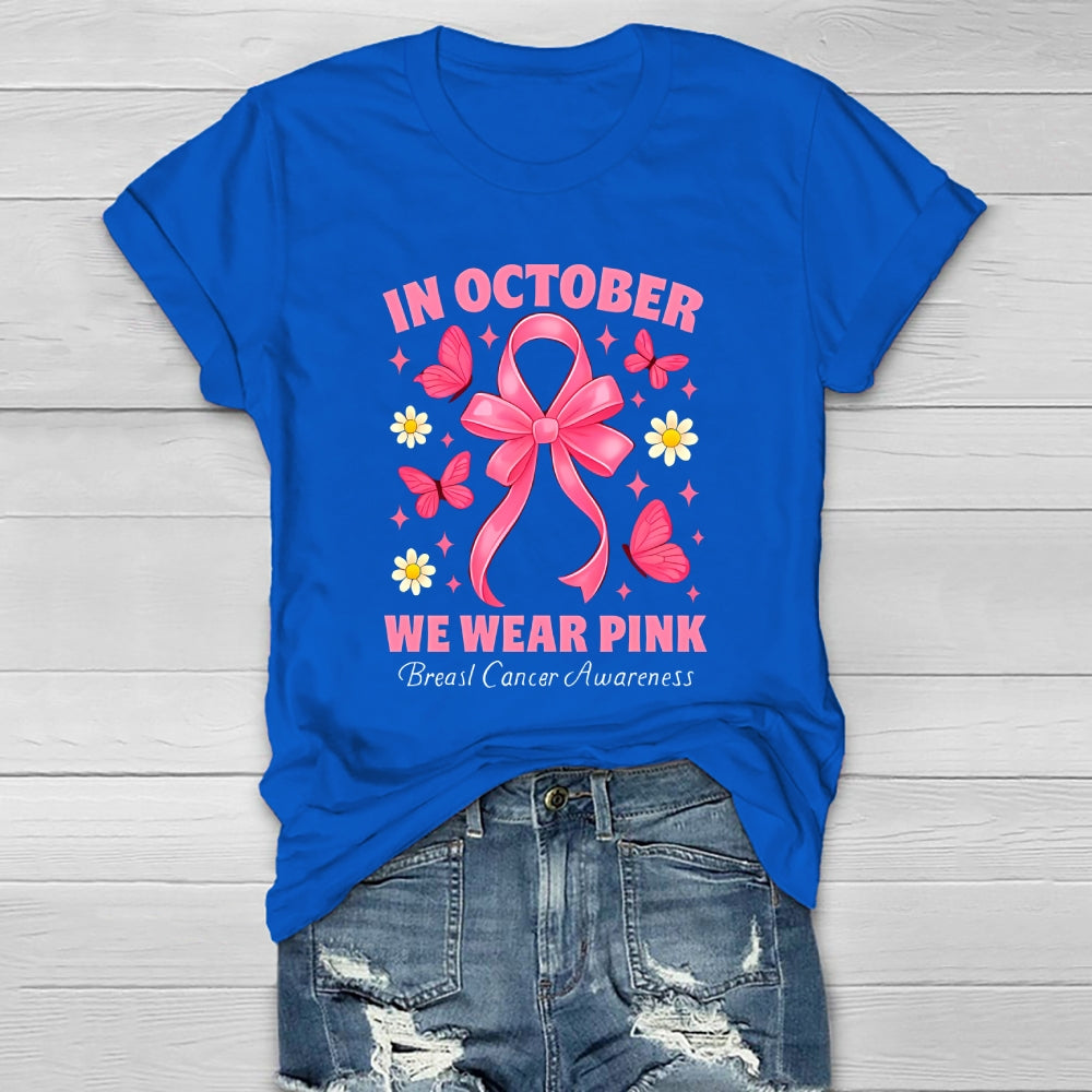 In October We Wear Pink Breast Cancer Awareness Healthwear T-shirt