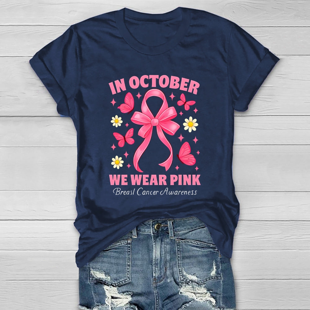 In October We Wear Pink Breast Cancer Awareness Healthwear T-shirt