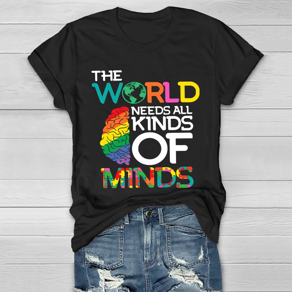 The World Needs All Kinds Of Minds Autism Awareness Healthwear T-shirt