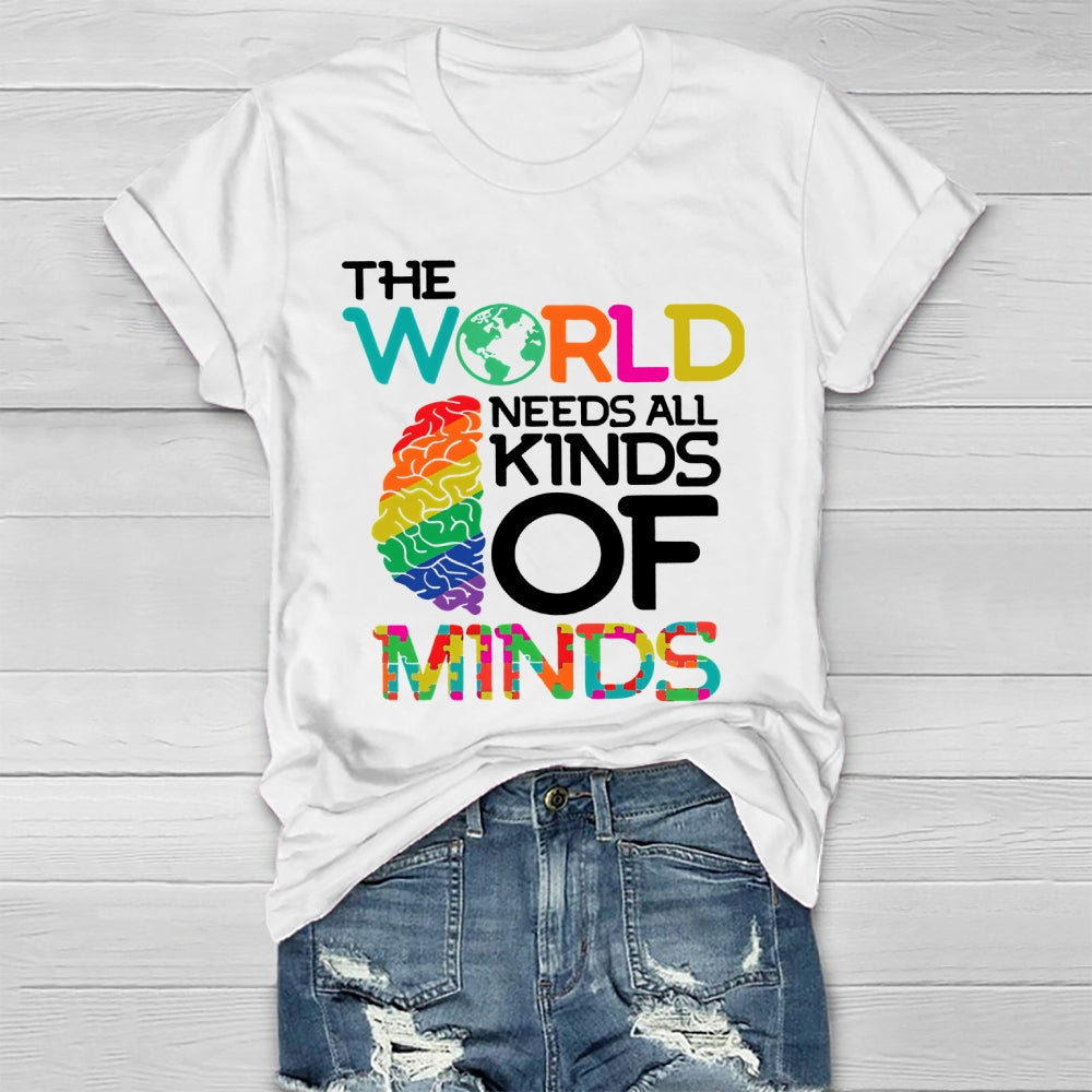 The World Needs All Kinds Of Minds Autism Awareness Healthwear T-shirt