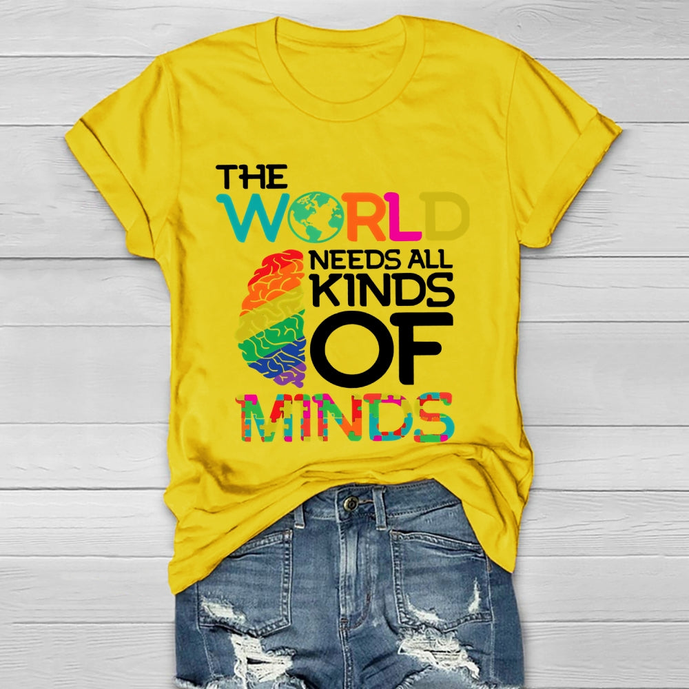 The World Needs All Kinds Of Minds Autism Awareness Healthwear T-shirt