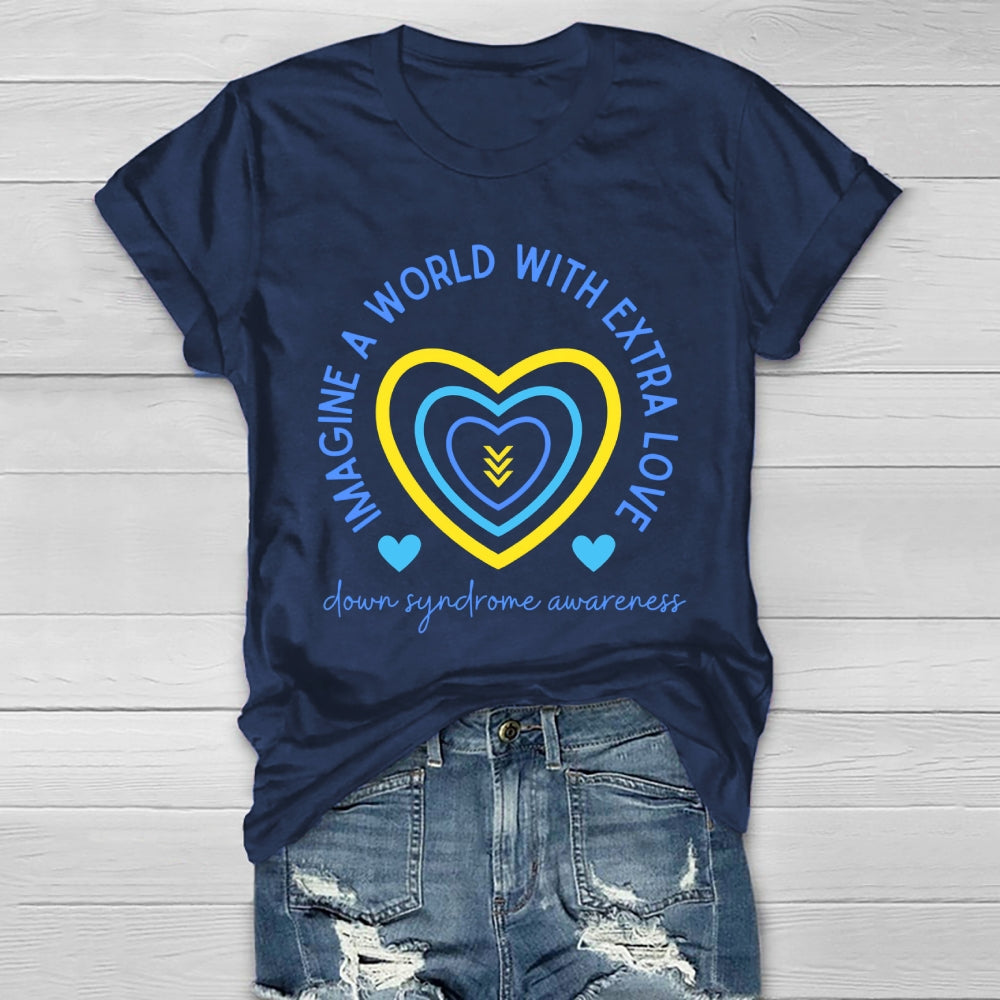 Imagine A World With Extra Love Healthwear T-shirt