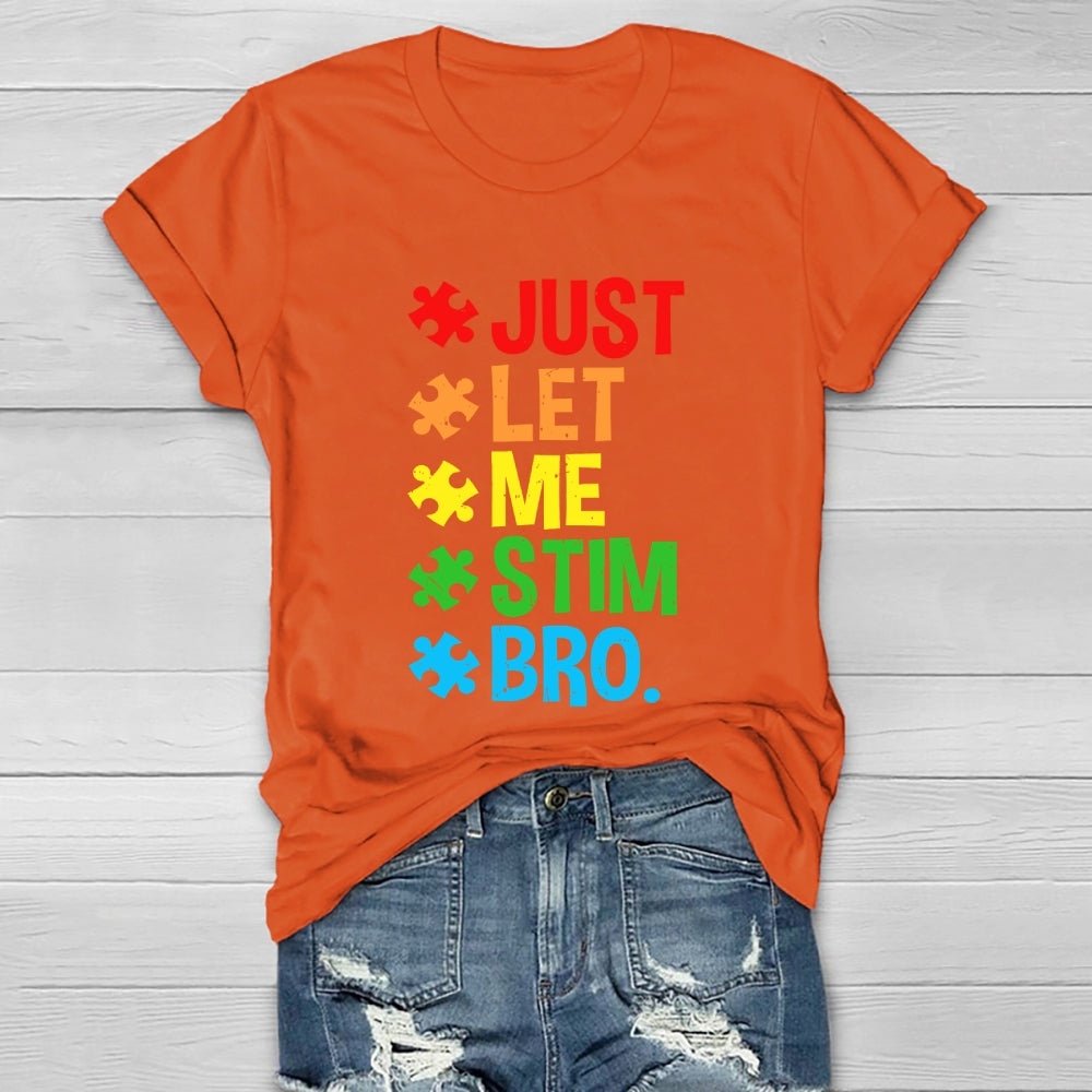 Just Let Me Stim Bro Funny Autism Awareness Healthwear T-shirt