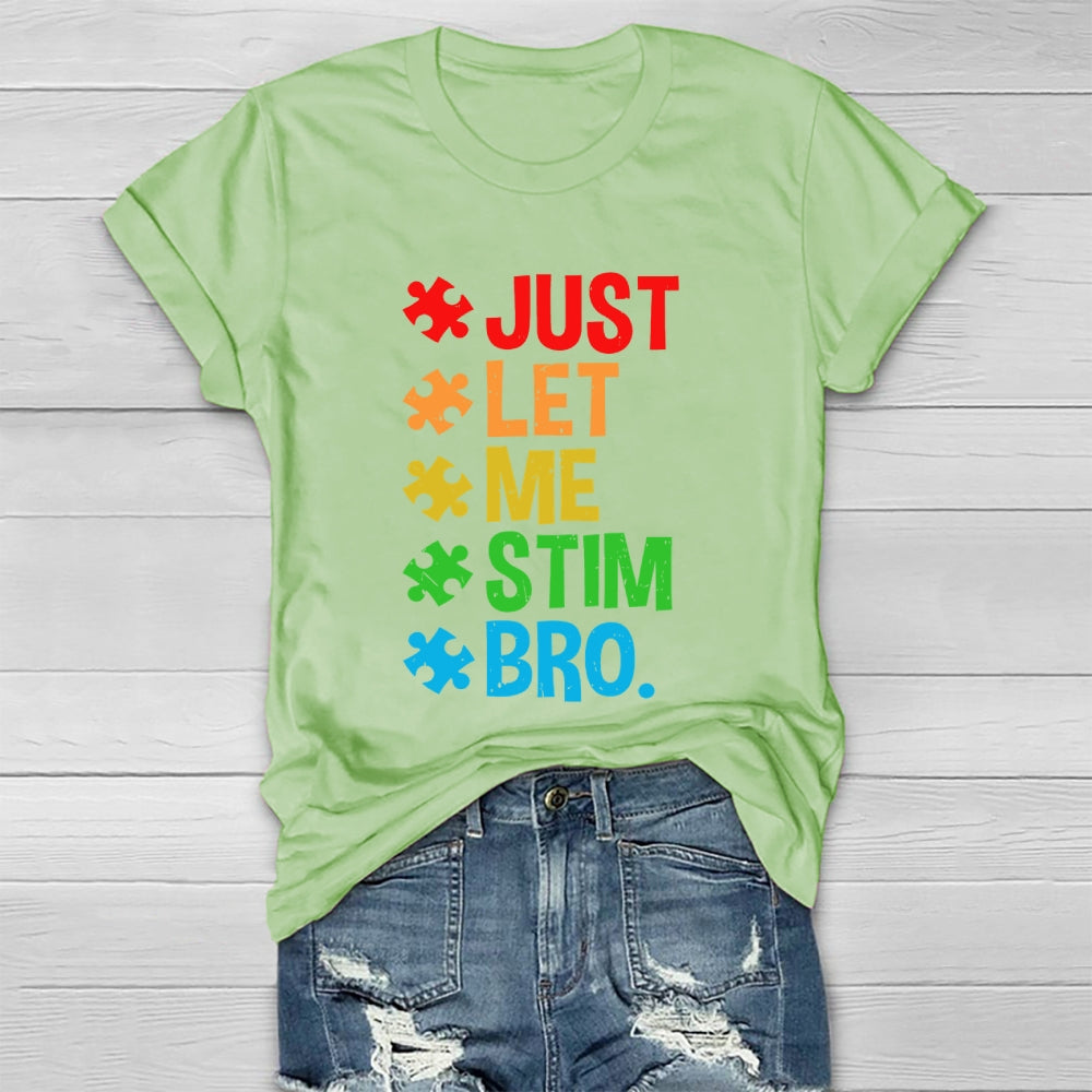 Just Let Me Stim Bro Funny Autism Awareness Healthwear T-shirt
