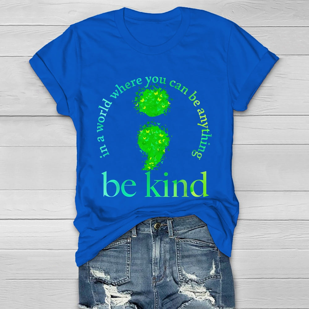 In A World Where You Can Be Anything Be Kind Butterfly Healthwear T-shirt