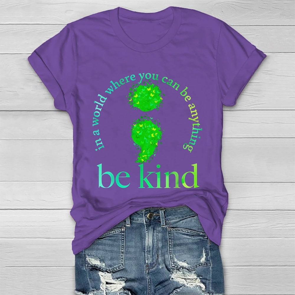 In A World Where You Can Be Anything Be Kind Butterfly Healthwear T-shirt