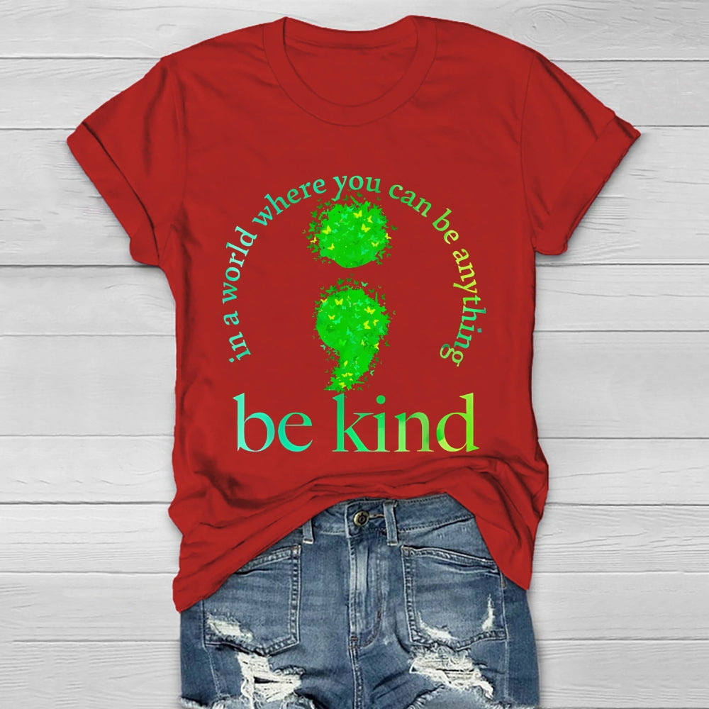In A World Where You Can Be Anything Be Kind Butterfly Healthwear T-shirt
