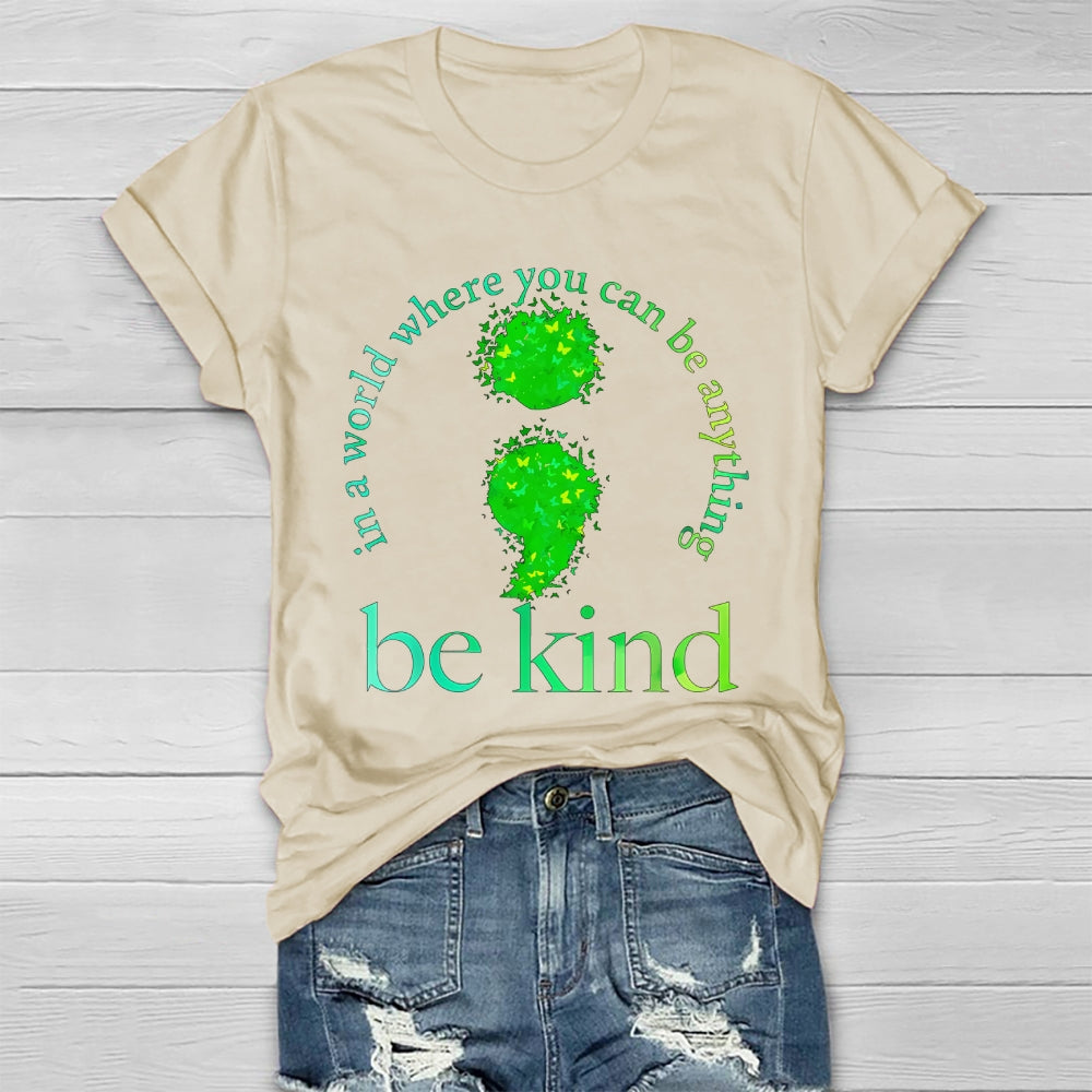 In A World Where You Can Be Anything Be Kind Butterfly Healthwear T-shirt