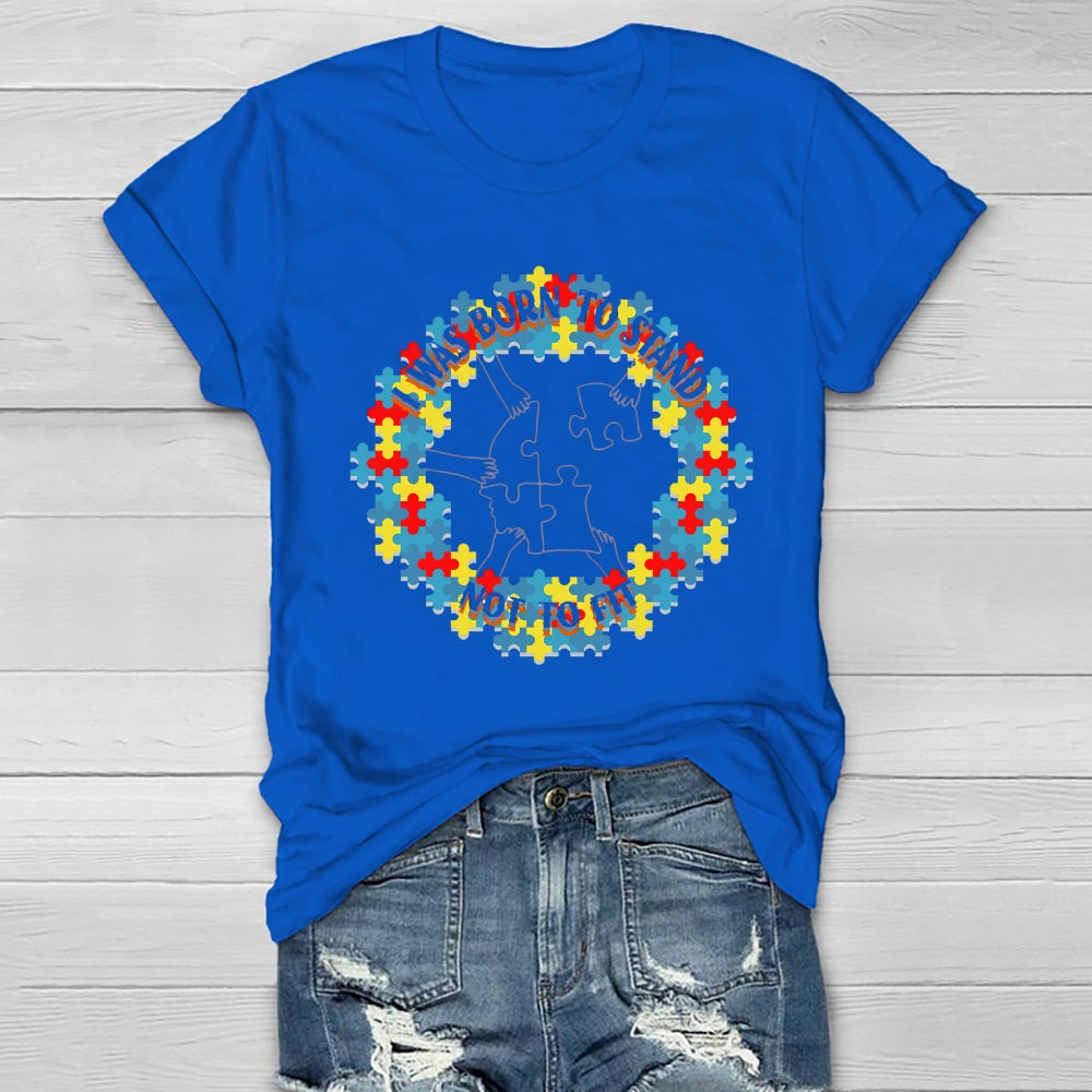 I Was Born To Stand Out Not Fit Healthwear T-shirt