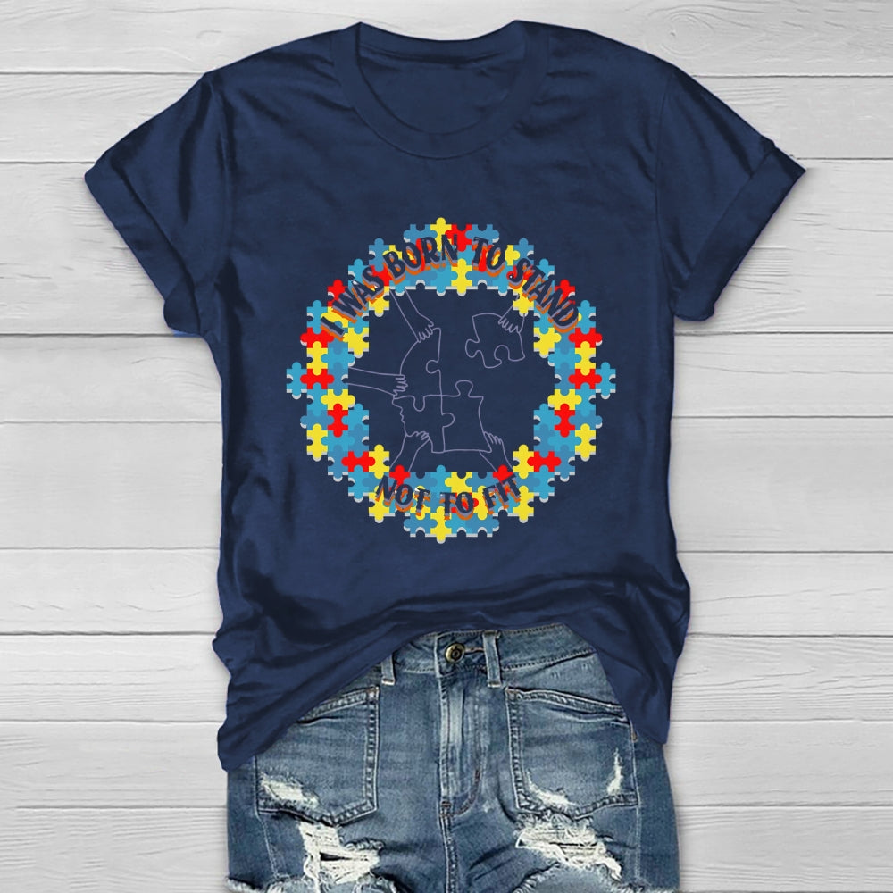 I Was Born To Stand Out Not Fit Healthwear T-shirt
