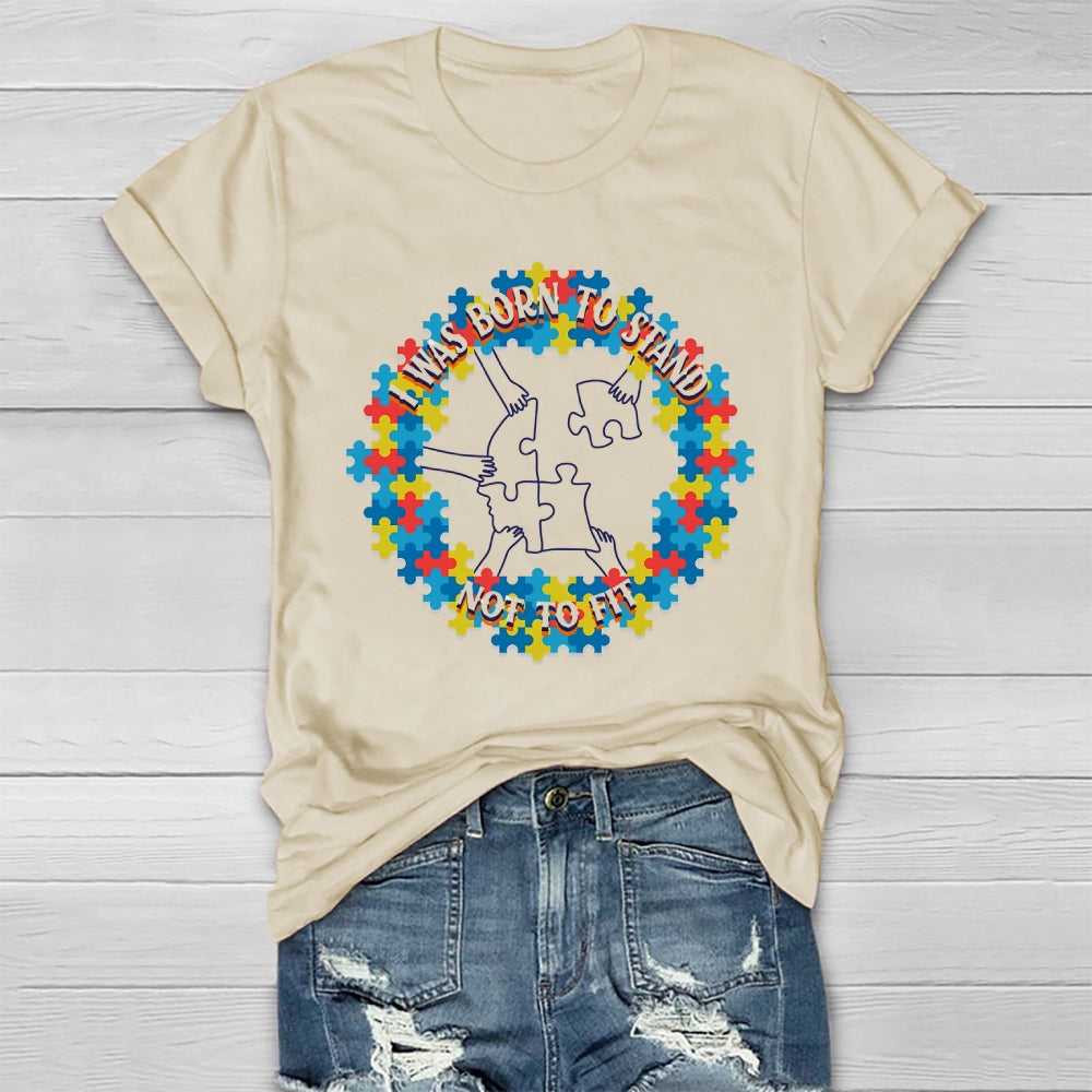 I Was Born To Stand Out Not Fit Healthwear T-shirt