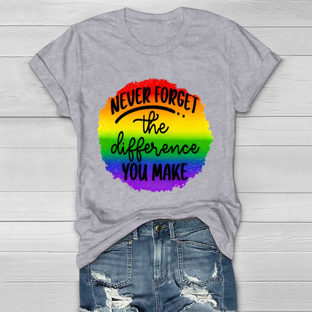 Never Forget The Difference You Make Healthwear T-shirt