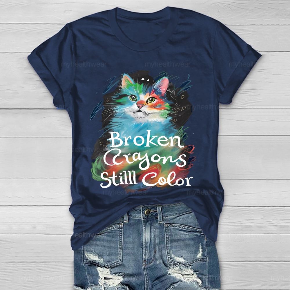 Broken Crayons Still Color Cat Healthwear T-shirt