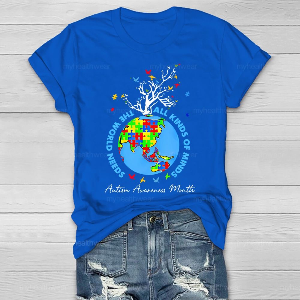 The World Needs All Kinds Of Minds Autism Healthwear T-shirt
