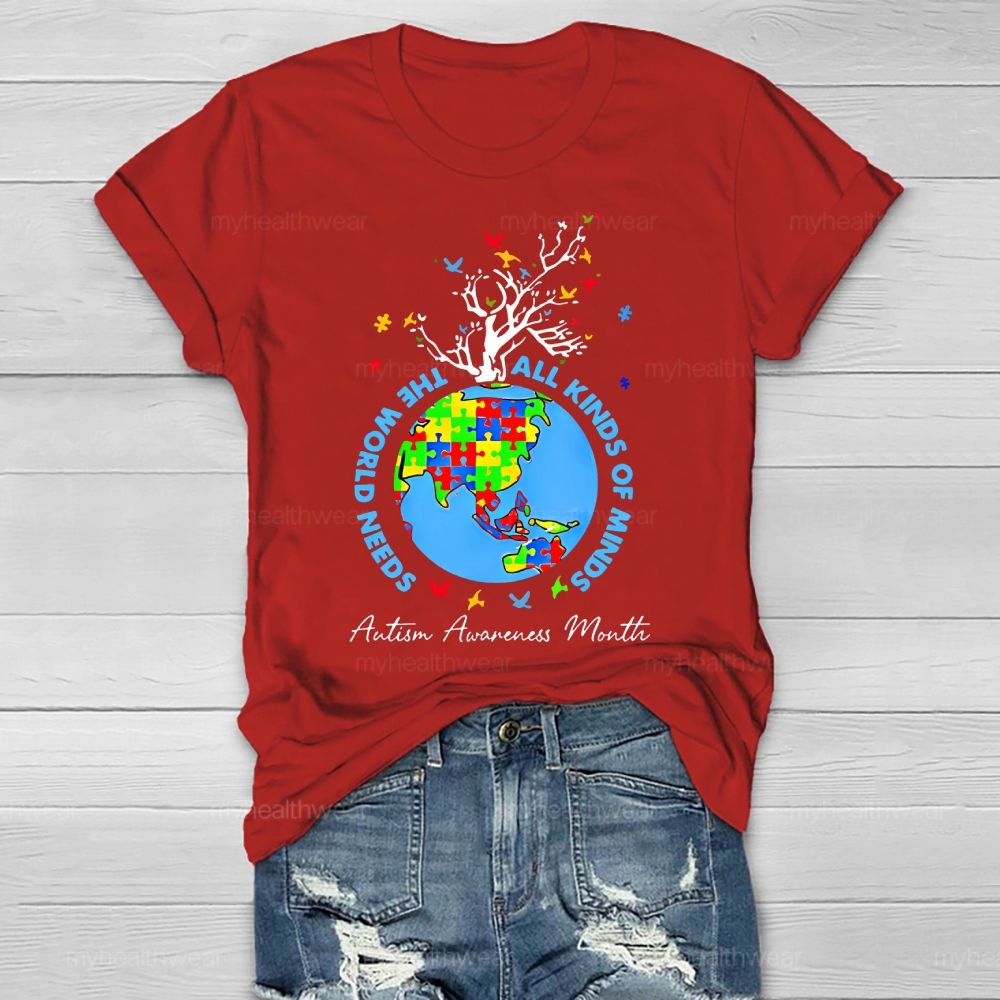 The World Needs All Kinds Of Minds Autism Healthwear T-shirt