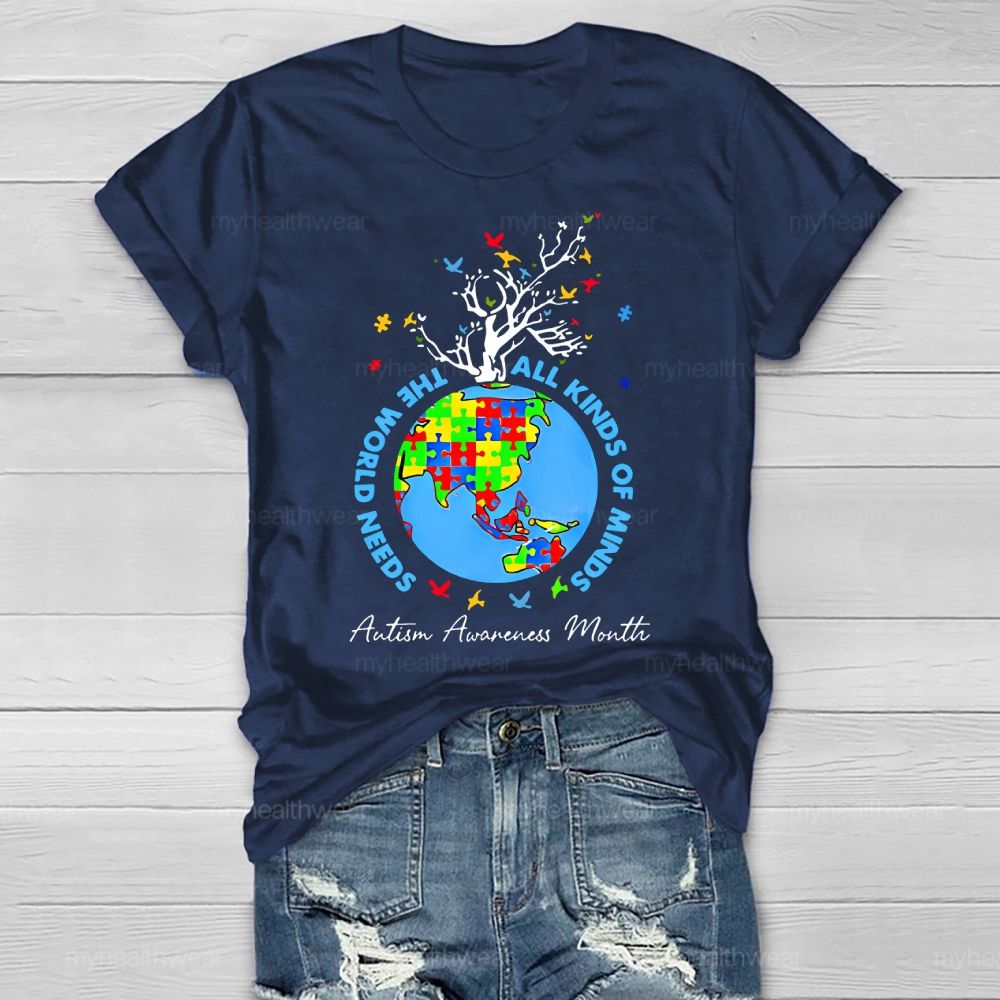 The World Needs All Kinds Of Minds Autism Healthwear T-shirt