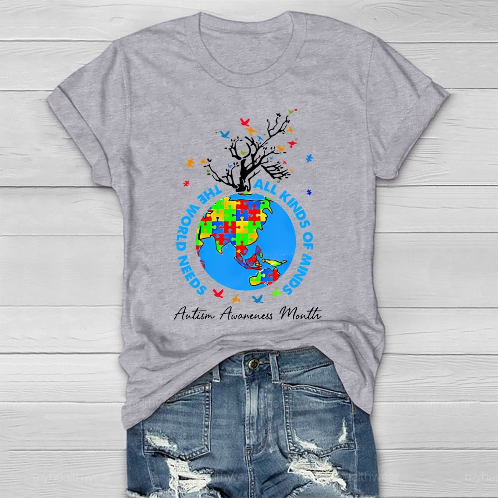 The World Needs All Kinds Of Minds Autism Healthwear T-shirt