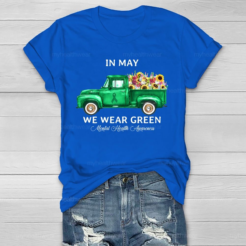 In May We Wear Green Mental Health Healthwear T-shirt