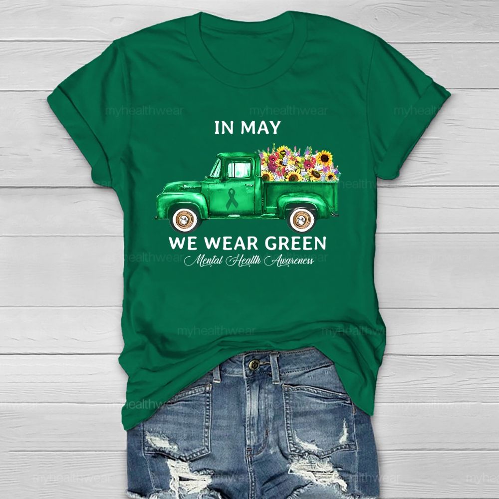 In May We Wear Green Mental Health Healthwear T-shirt