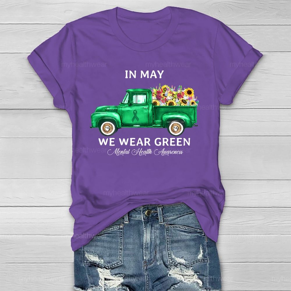 In May We Wear Green Mental Health Healthwear T-shirt