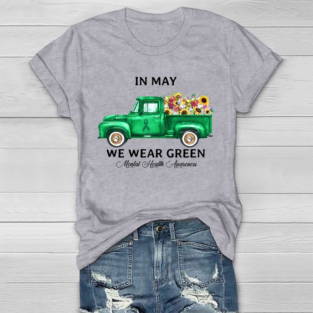 In May We Wear Green Mental Health Healthwear T-shirt