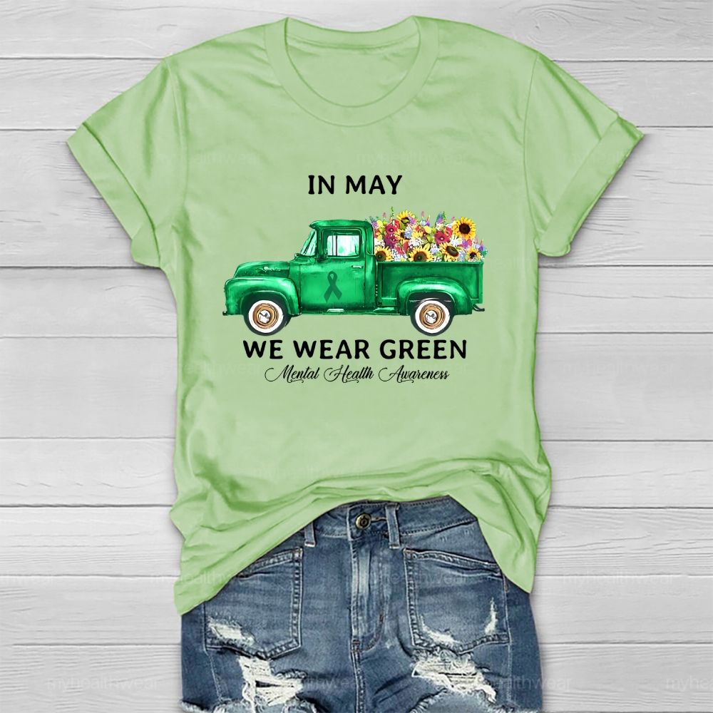 In May We Wear Green Mental Health Healthwear T-shirt
