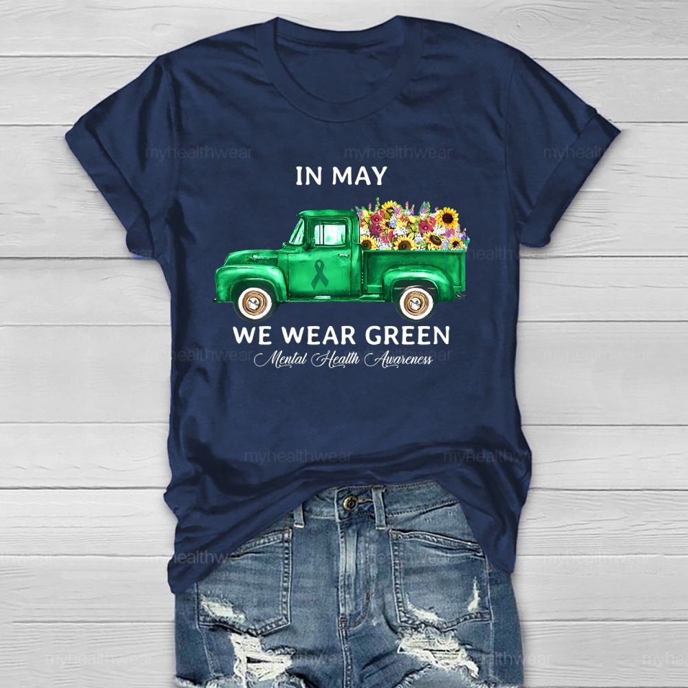 In May We Wear Green Mental Health Healthwear T-shirt