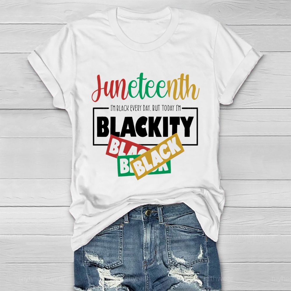 Juneteenth Blackity Black Black Healthwear T-shirt