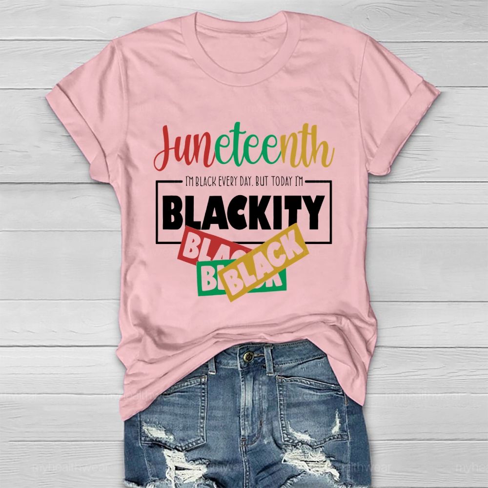Juneteenth Blackity Black Black Healthwear T-shirt