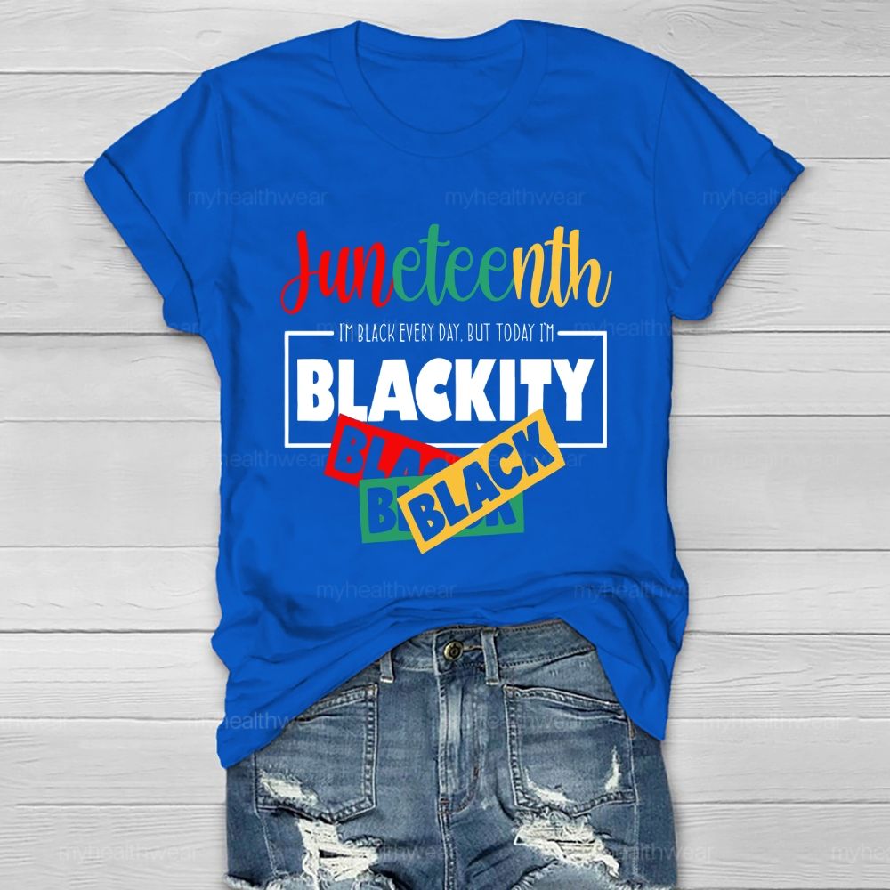 Juneteenth Blackity Black Black Healthwear T-shirt