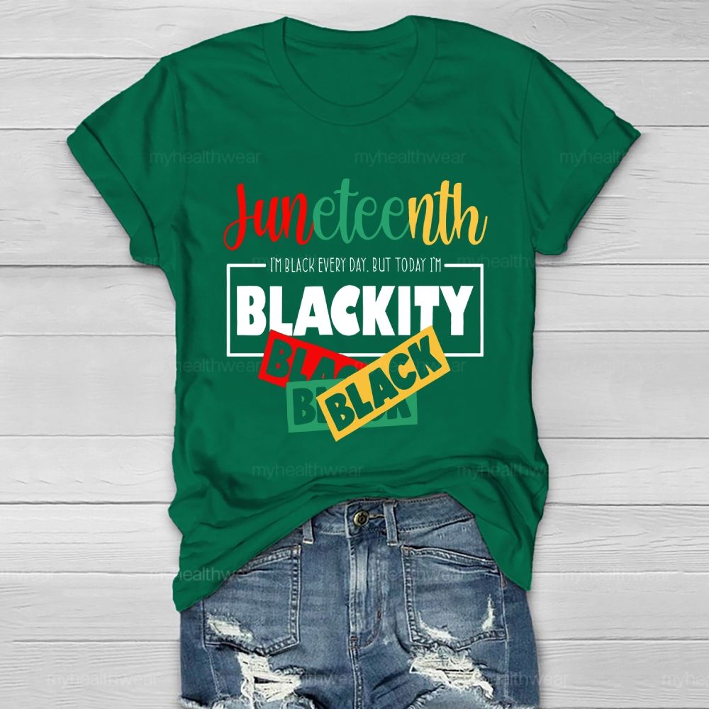 Juneteenth Blackity Black Black Healthwear T-shirt
