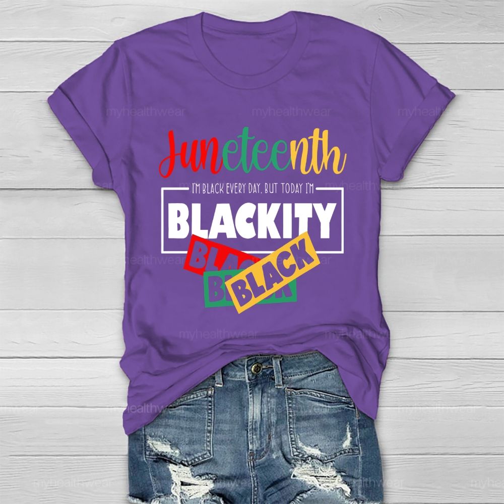 Juneteenth Blackity Black Black Healthwear T-shirt