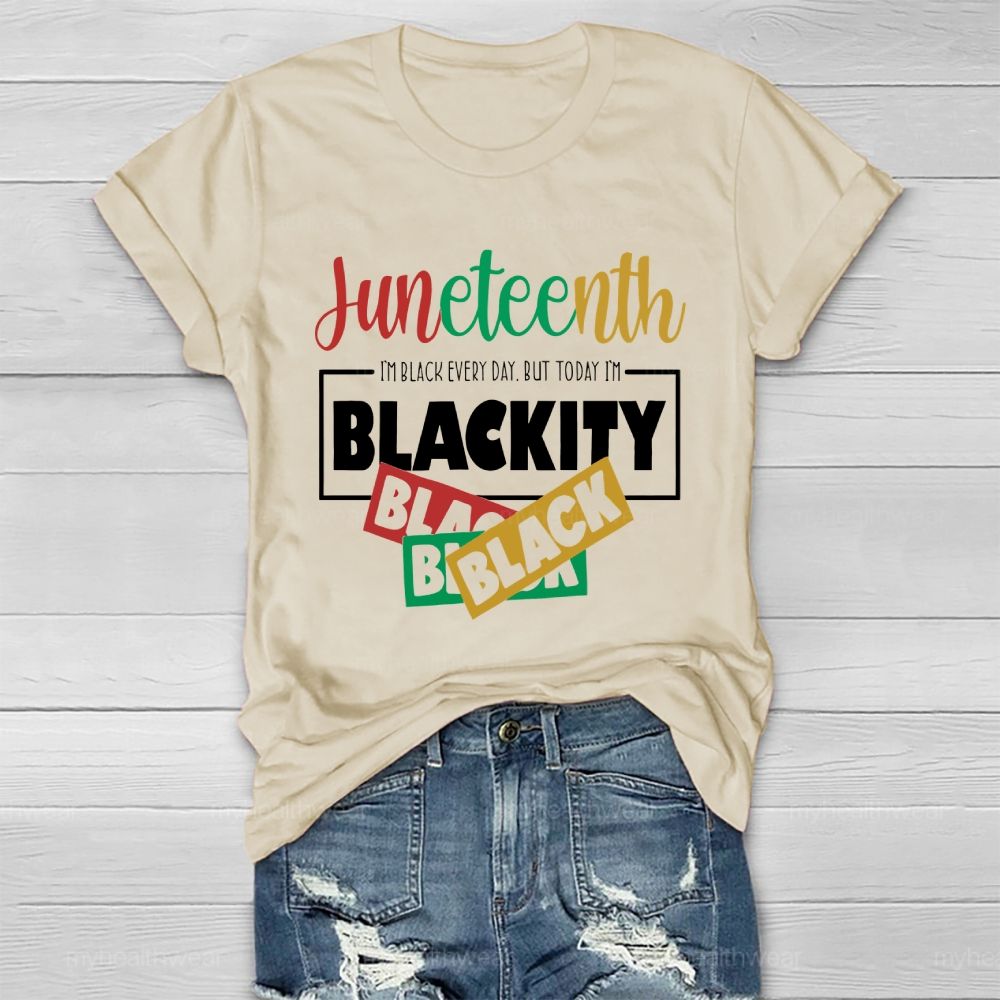 Juneteenth Blackity Black Black Healthwear T-shirt