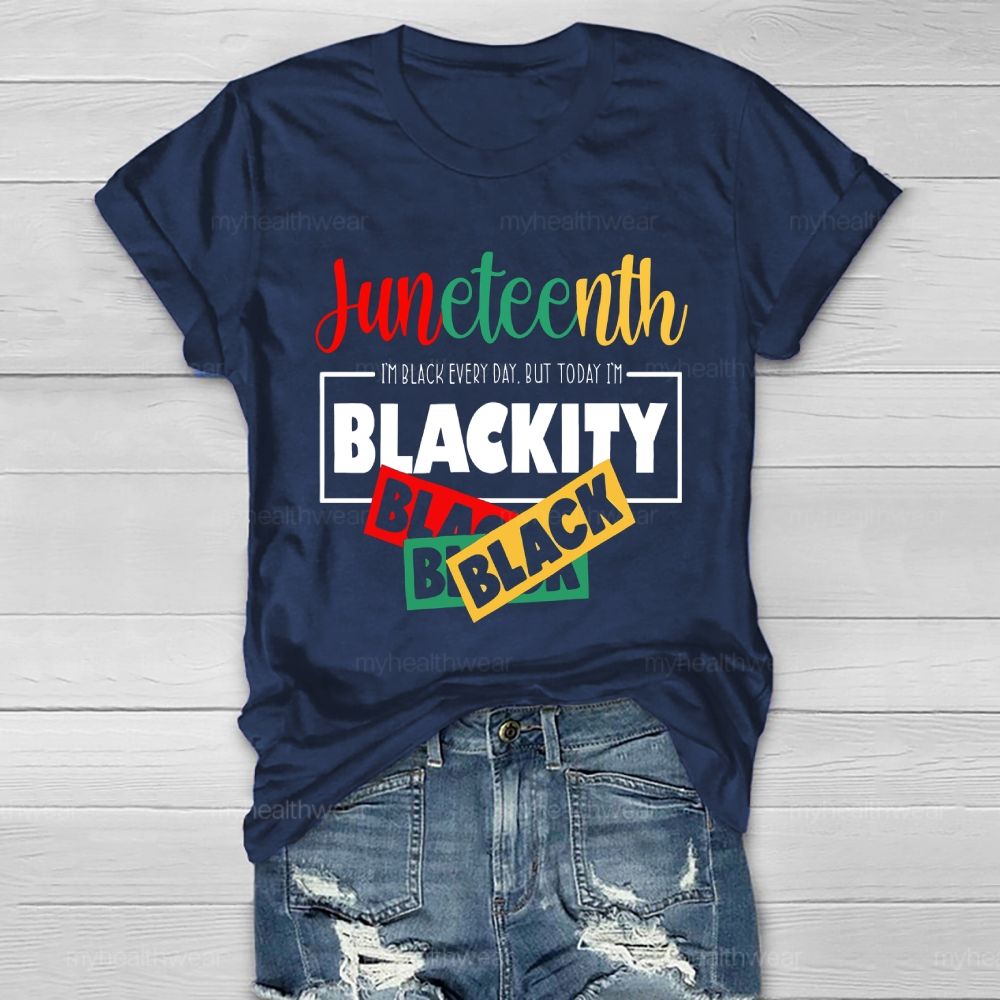 Juneteenth Blackity Black Black Healthwear T-shirt