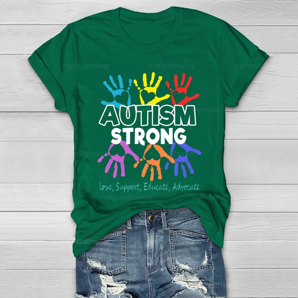 Autism Strong Love Support Educate Advocate Healthwear T-shirt