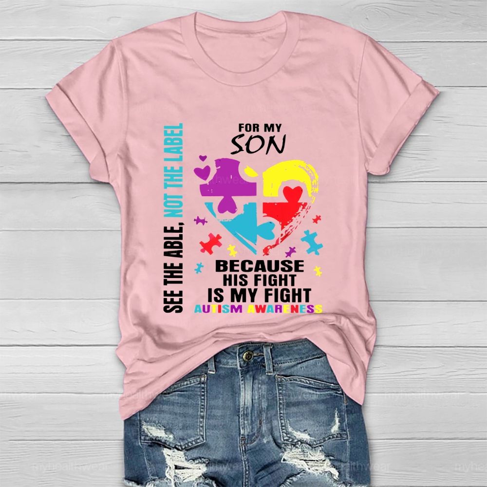 For My Son Because Is Fight Is My Fight Healthwear T-shirt