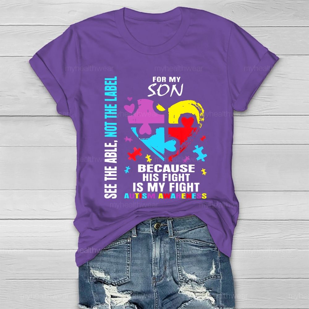 For My Son Because Is Fight Is My Fight Healthwear T-shirt