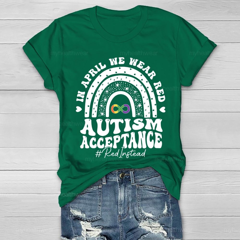 In April We Wear Red Autism Awareness Acceptance Red Instead Healthwear T-shirt