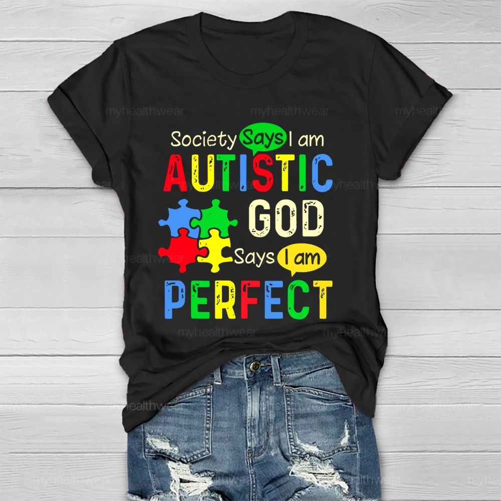 Society Says I'm Autistic God Says I'm Perfect Healthwear T-shirt